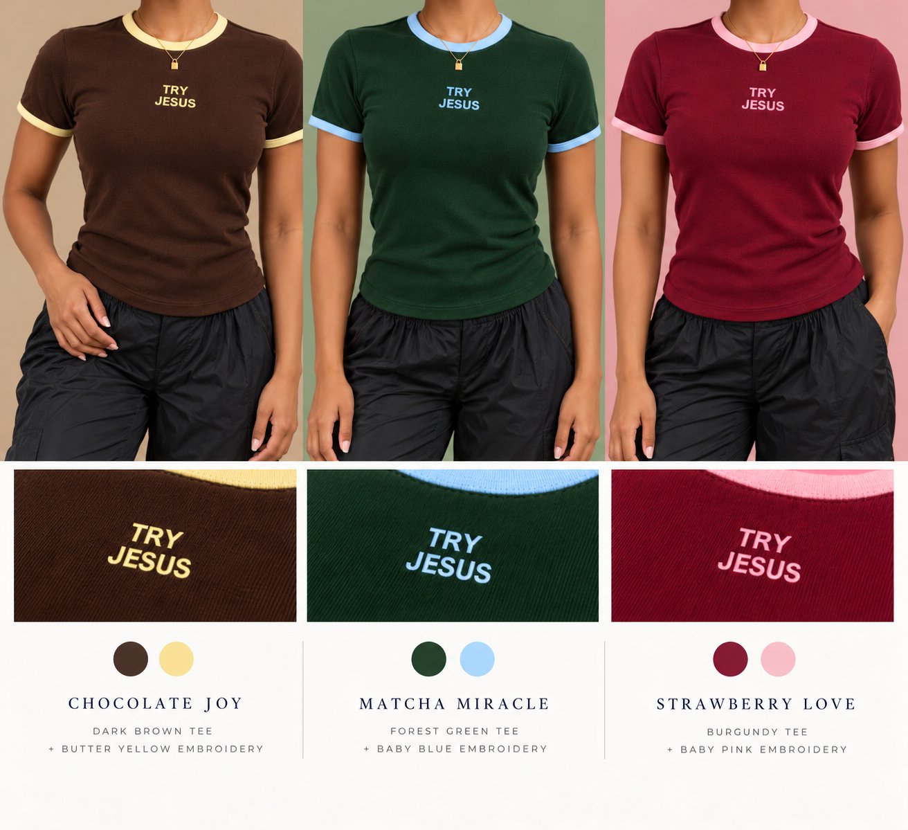 Try Jesus tees in Chocolate Joy (dark brown with butter yellow), Matcha Miracle (forest green with baby blue) and Strawberry Love (burgundy with baby pink)